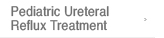 Pediatric Ureteral Reflux Treatment